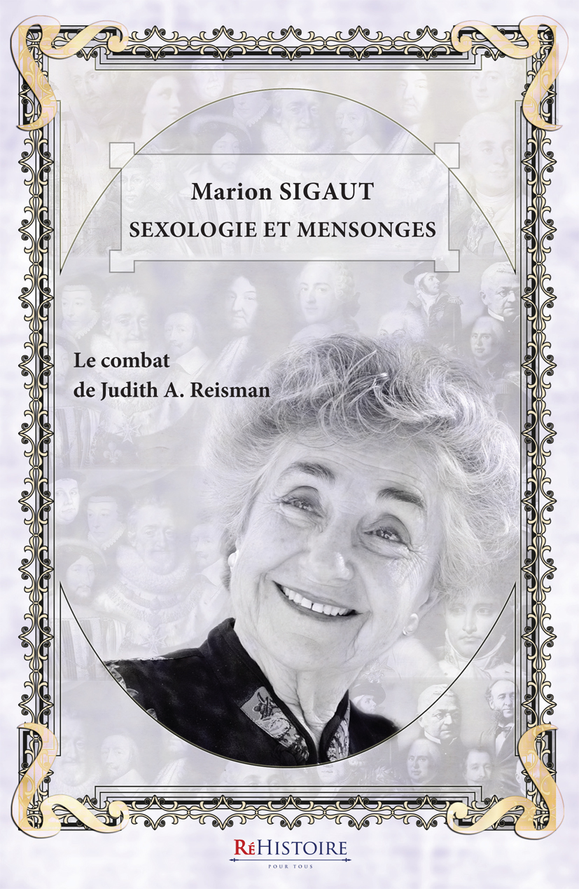 Dr Louis Fouché reçoit Marion Sigaut : Sexologie et Mensonges, le combat de Judith Reisman contre l’imposture